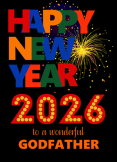 For Godfather Happy New Year 2026 Bright Lettering and Fireworks