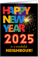 For Neighbour Happy New Year Bright Lettering and Fireworks card