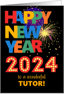 For Tutor Happy New Year Bright Lettering and Fireworks card