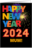For Mum Happy New Year Bright Lettering and Fireworks card