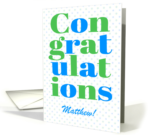 Custom Name Congratulations Blue and Green Lettering on Polkas card