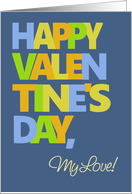 Happy Valentine’s Day to My Love with Bold Lettering on Denim Blue card