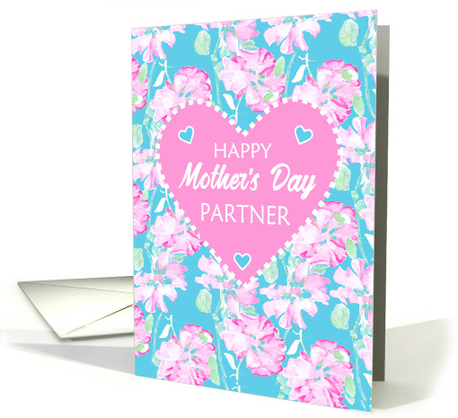 For Partner on Mothers Day with Heart and Pink Roses on Sky Blue card