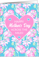 Mothers Day Across the Miles with Heart and Pink Roses on Sky Blue card