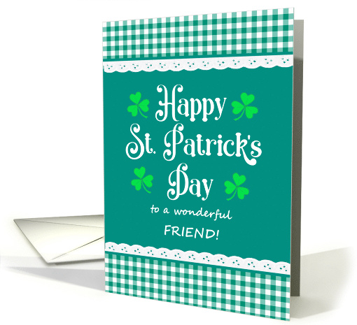 For Friend St Patrick's Day with Shamrocks and Green Checks card