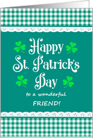 For Friend St Patrick’s Day with Shamrocks and Green Checks card