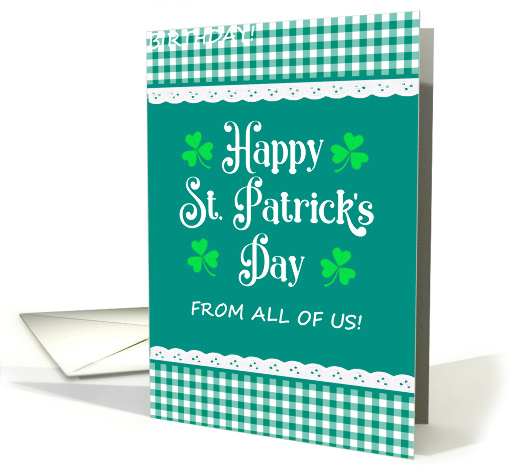 St Patrick's Day From All of Us with Shamrocks and Green Checks card