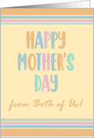Mothers Day From Both of Us with Stripes and Coloured Lettering card
