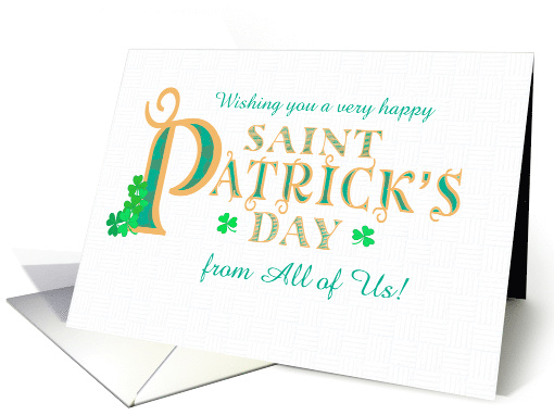 St Patrick's From All of Us with Shamrocks and Gold Coloured Text card