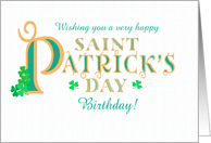 Birthday on St Patrick’s Day with Shamrocks and Gold Coloured Text card