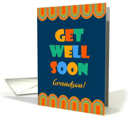 For Grandson Get Well Art Deco Brightly Colored Letters... (1824842)