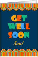 For Son Get Well Art Deco Brightly Colored Letters and Patterns card
