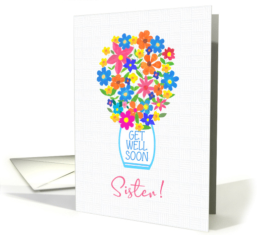 For Sister Get Well Soon Bouquet of Colorful Flowers in... (1825542)