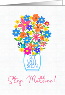 For Step Mother Get Well Soon Bouquet of Flowers in White Vase card