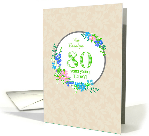Custom Name 80th Birthday Greeting With Pretty Floral Wreath card