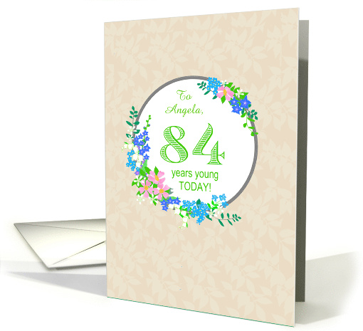 Custom Name 84th Birthday Greeting With Pretty Floral Wreath card