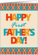 First Father’s Day With Bright Lettering and Patterns card