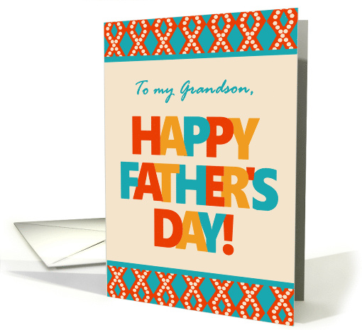 For Grandson on Father's Day With Bright Lettering and Patterns card