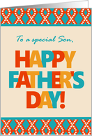 For Special Son on Father’s Day With Bright Lettering and Patterns card