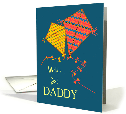 For World's Best Daddy on Father's Day with Colourful Kites card