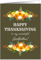 For Godfather Happy Thanksgiving Flowers in Bright Fall Colors card