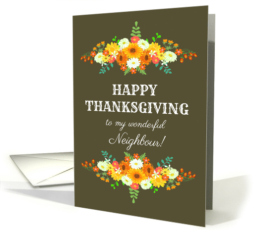 For Neighbour Happy Thanksgiving Flowers in Bright Fall Colors card