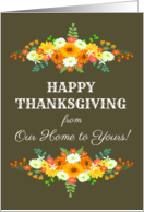 Happy Thanksgiving From Our Home to Yours Flowers Bright Fall Colors card