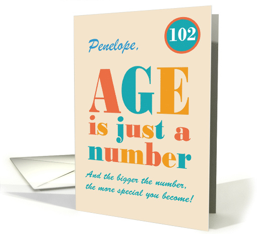 Custom Name 102nd Birthday Age is Just a Number Typography card
