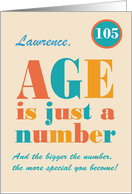 Custom Name 105th Birthday Age is Just a Number Typography card