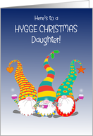 For Daughter Hygge Christmas Wishes With Three Cute Gnomes card