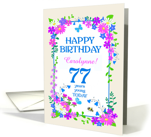 Custom Name or Relation 77th Birthday with Pretty Floral Border card