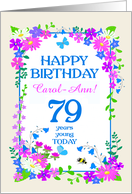 Custom Name or Relation 79th Birthday with Pretty Floral Border card