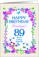 Custom Name or Relation 89th Birthday with Pretty Floral Border card