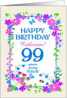 Custom Name or Relation 99th Birthday with Pretty Floral Border card