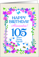 Custom Name or Relation 105th Birthday with Pretty Floral Border card