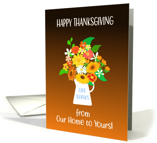 Thanksgiving From Our Home to Yours Bouquet of Flowers card (1881110)