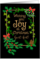 For Great Aunt Christmas Joy with Holly and Mistletoe card