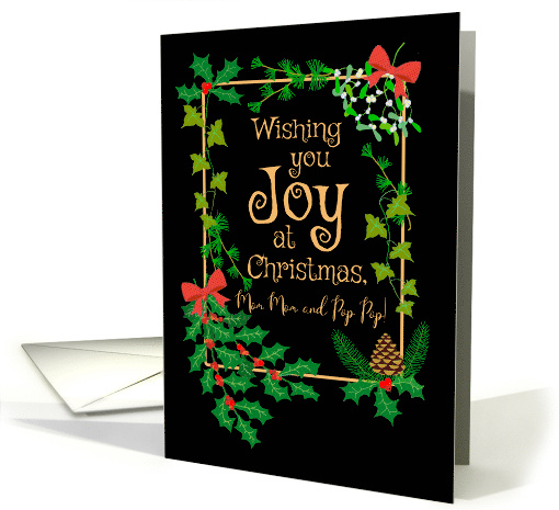 For Mom Mom and Pop Pop Christmas Joy with Holly and Mistletoe card