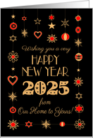 New Year 2025 Our Home to Yours Gold Colored and Red Ornaments Black card