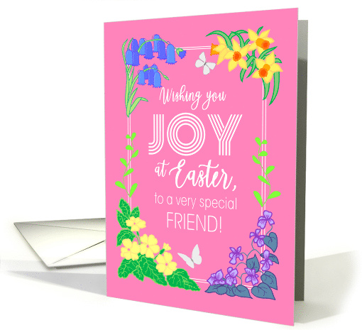 For Friend Easter Joy With Spring Flowers and Butterflies card