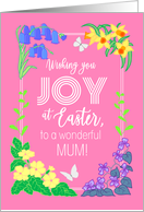 For Mum Easter Joy With Spring Flowers and Butterflies card