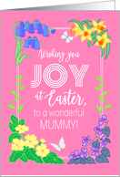 For Mummy Easter Joy With Spring Flowers and Butterflies card