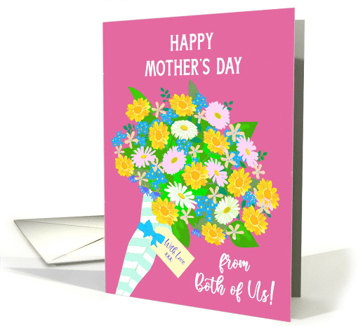 Mother's Day Greeting From Both of Us Bouquet of Flowers on Pink card
