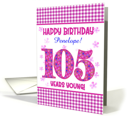 Custom Name Pretty Pink Floral 105th Birthday card (1932444)