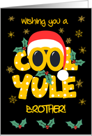 For Brother Fun Christmas Cool Yule Santa in Sunglasses card