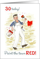 30th Birthday with Man Painting the Town Red card