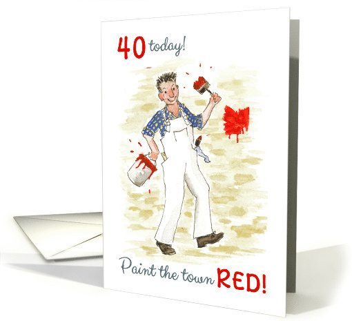 40th Birthday with Man Painting the Town Red card (612327)