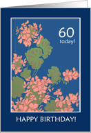 60th Birthday Greetings with Salmon Pink Geraniums card