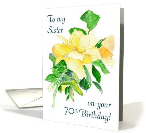 For Sister 70th Birthday Yellow Watercolour Roses card (634825)