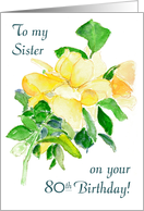For Sister 80th Birthday Yellow Watercolour Roses card